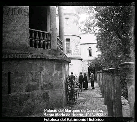 Palacio del Marqués de Cerralbo en Santa María de Huerta 1911-1922