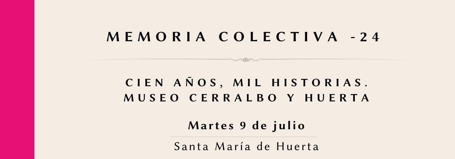 2024-Cerralbo y Santa María de Huerta-Memoria Colectiva
