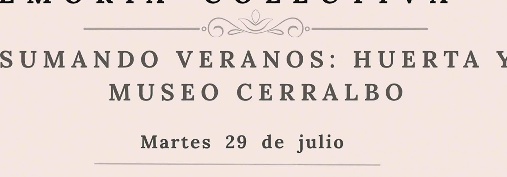 2025-Museo Cerralbo y Huerta-Memoria Colectiva